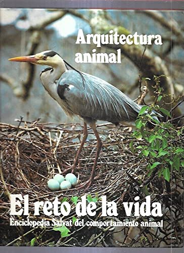 EL RETO DE LA VIDA. ENCICLOPEDIA SALVAT DEL COMPORTAMIENTO ANIMAL. TOMO 1: ARQUITECTURA ANIMAL. Books