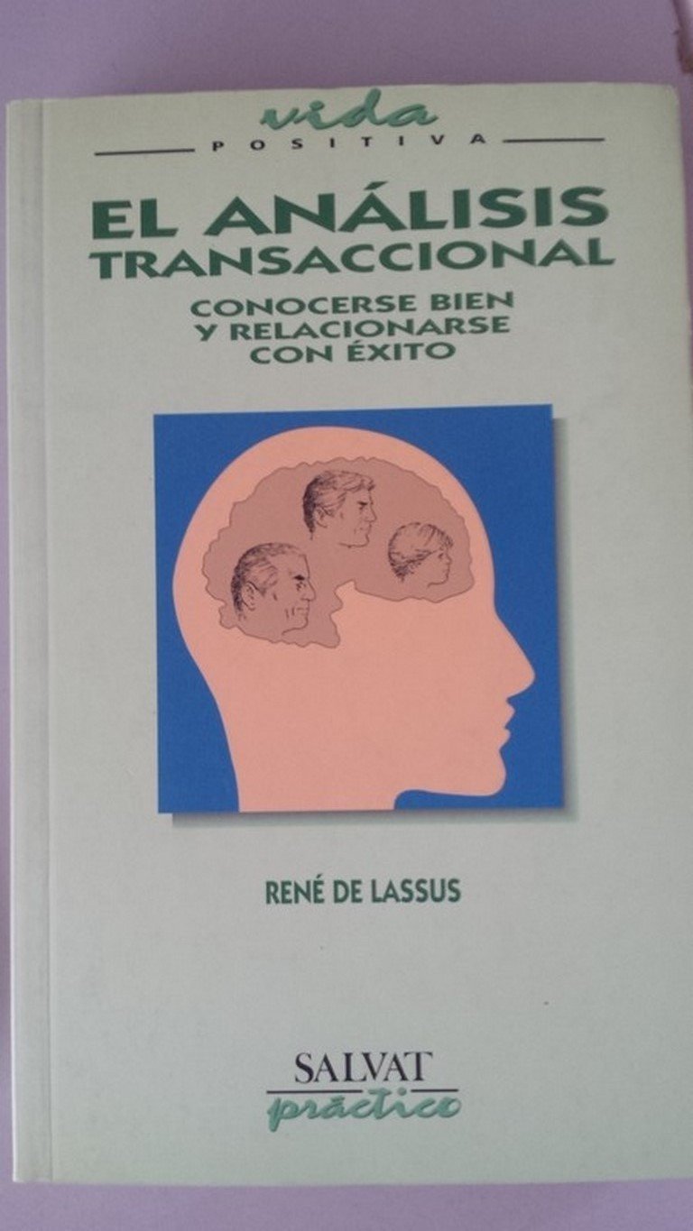 El análisis transaccional: conocerse bien y relacionarse con éxito Books