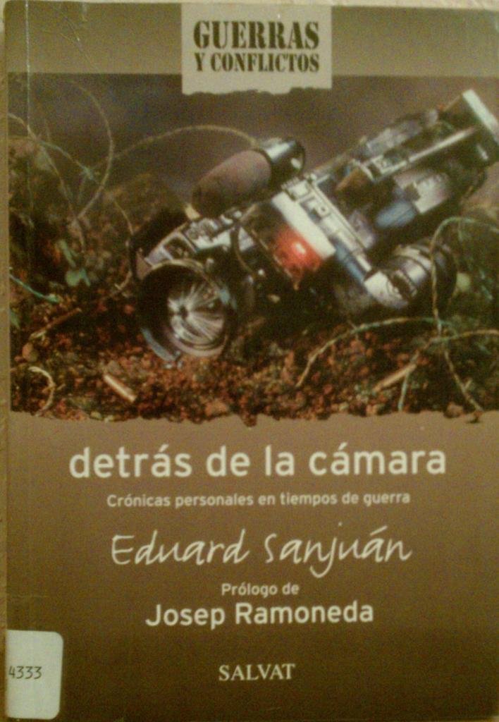 Detras de la camara (cronicas personales en tiempos de Guerra) book