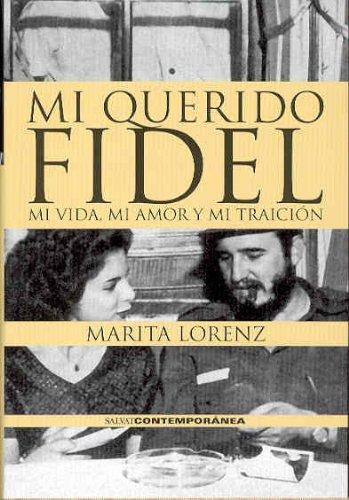 Mi Querido Fidel: Mi Vida, Mi Amor Y Mi Traicion Politics & Society