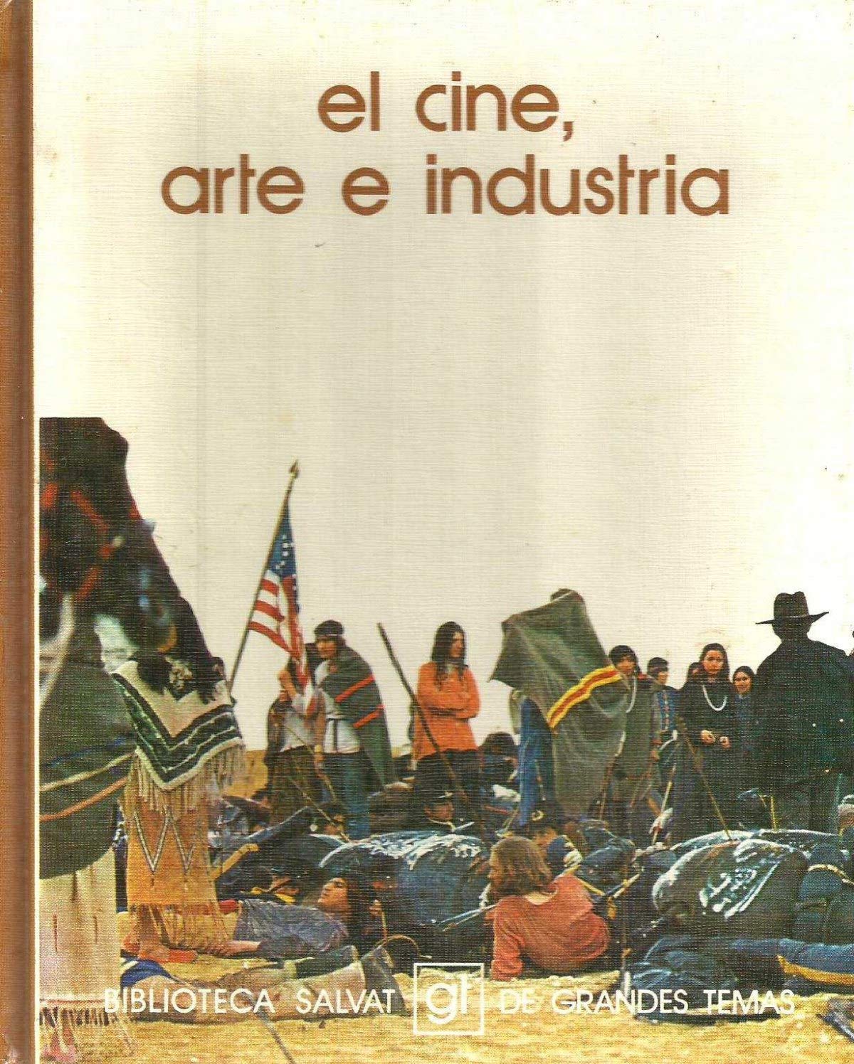 EL CINE, ARTE E INDUSTRIA. Biblioteca Salvat de Grandes Temas nº 5 Books