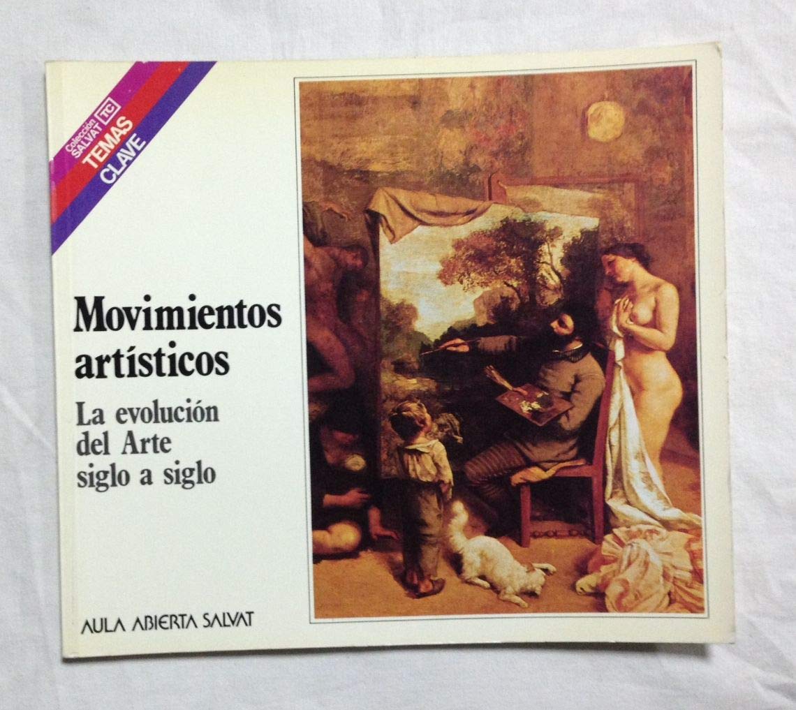 TEMAS CLAVE SALVAT NUM 12 MOVIMIENTOS ARTISTICOS LA EVOLUCION DEL ARTE SIGLO A SIGLO book