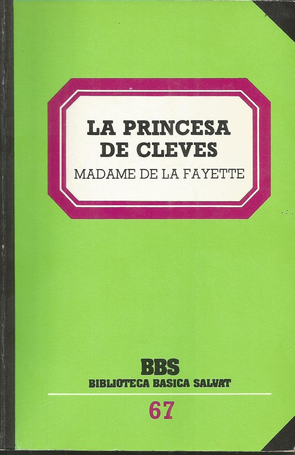 LA PRINCESA DE CLEVES. Prólogo de Daniel Sueiro. Biblioteca Básica Salvat, nº 67 Books