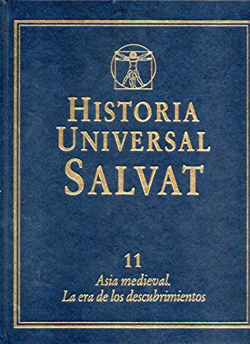 Historia Universal Salvat. Vol. 11. Asia Medieval. La era de los descubrimientos book