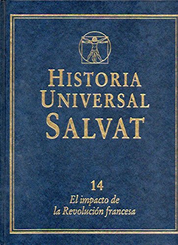 HISTORIA UNIVERSAL SALVAT. Vol. 14. EL IMPACTO DE LA REVOLUCION FRANCESA. book