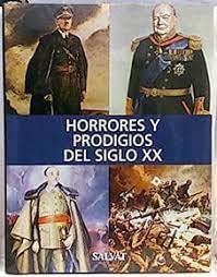 HORRORES Y PRODIGIOS DEL SIGLO XX :Historia Univers... Book Books
