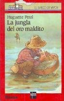 La jungla del oro maldito (El Barco de Vapor Roja, Band 4) Fiction