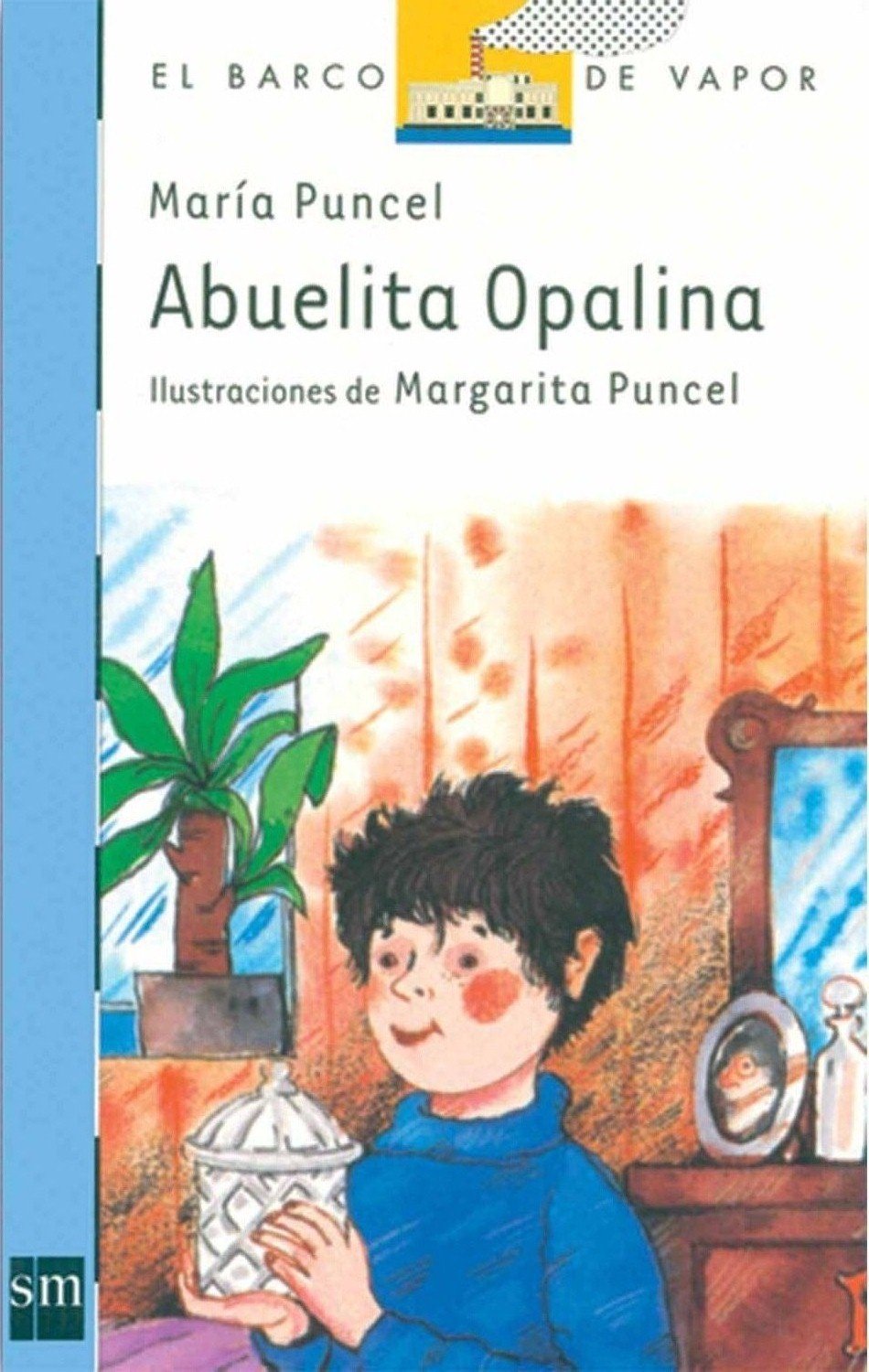 Abuelita Opalina (El Barco de Vapor Azul, Band 5) Social Sciences