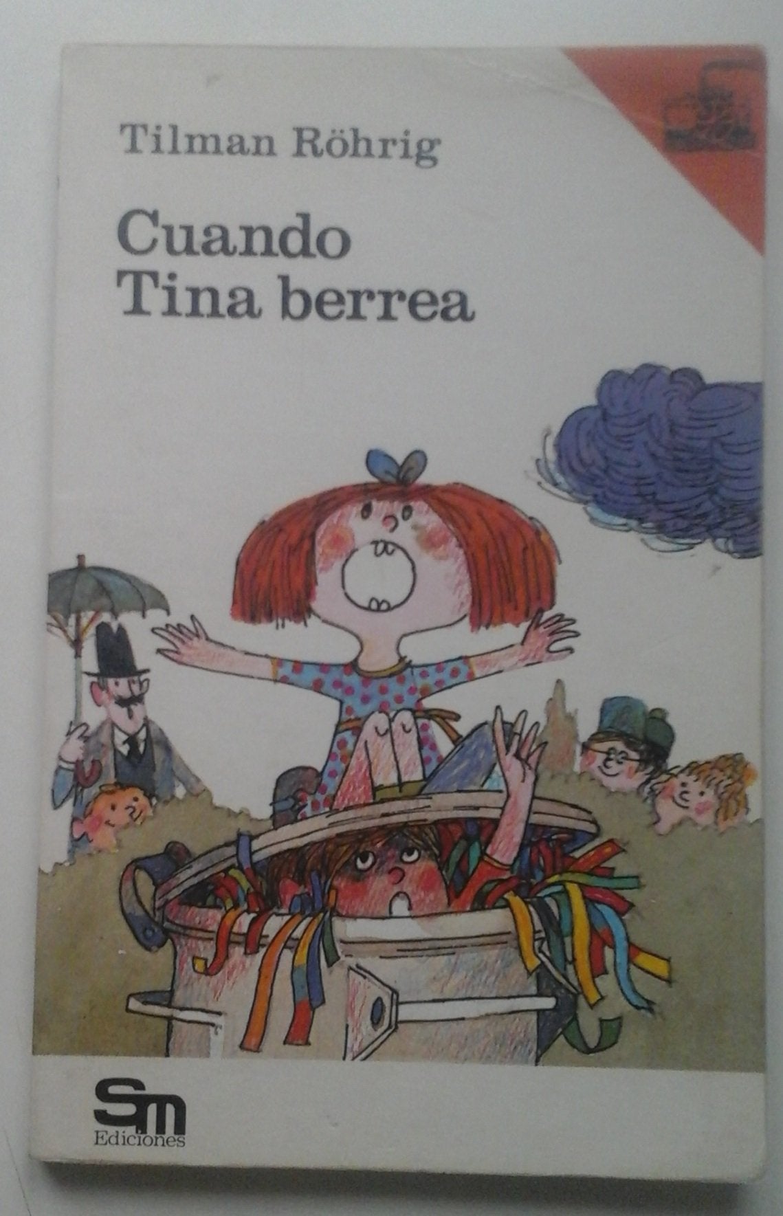 Cuando Tina Berrea/When Tina Bawls (Serie Blanca, 4) Novels & Short Stories