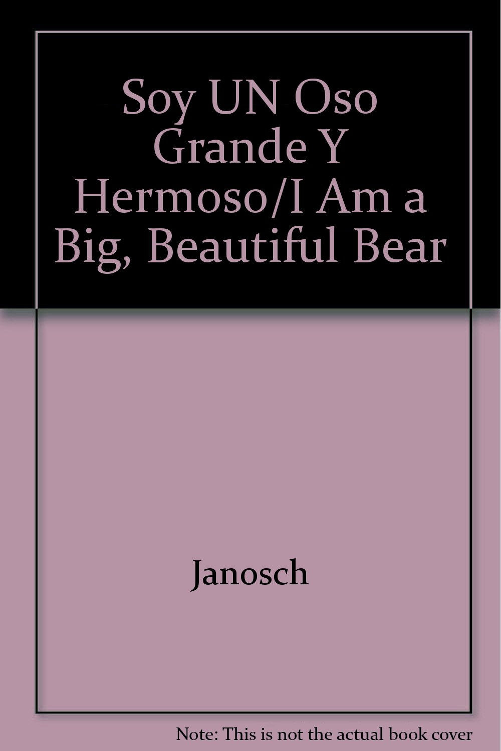 Soy UN Oso Grande Y Hermoso/I Am a Big, Beautiful Bear Books