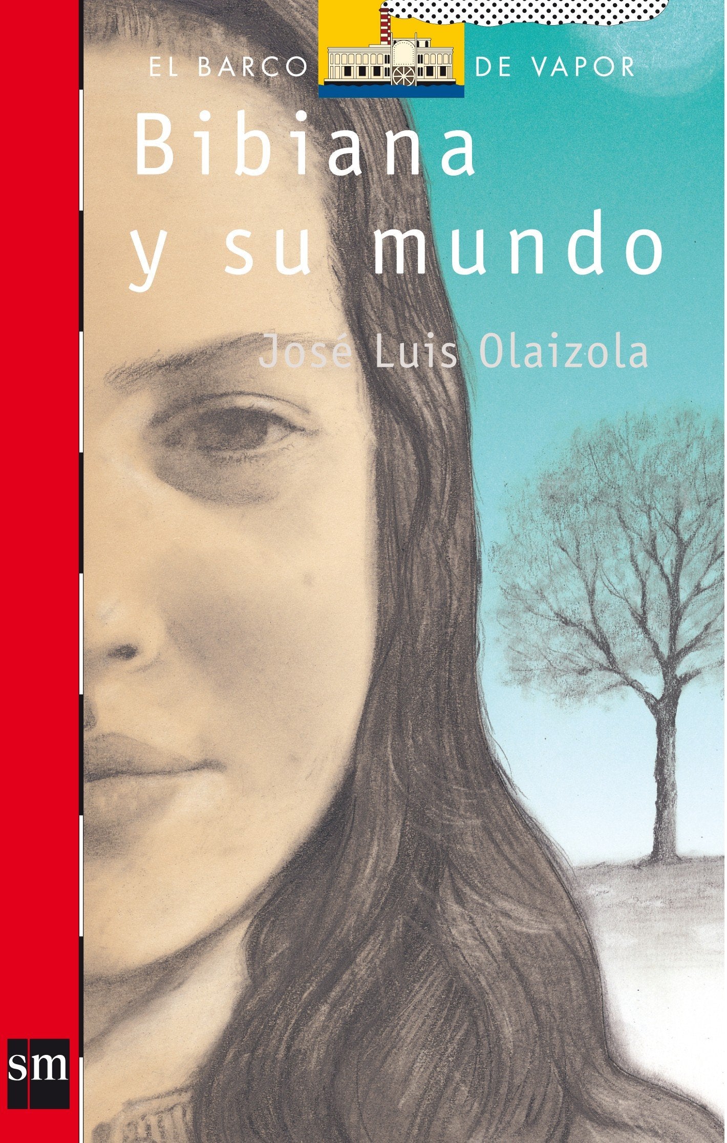 Bibiana y su mundo (El Barco de Vapor Roja, Band 22) Contemporary literature