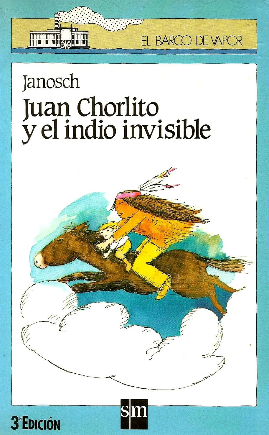 Juan Chorlito Y El Indio Invisible/Juan the Scatterbrained and the Invisible Indian Books