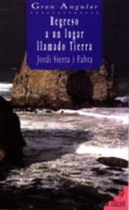 Regreso a un lugar llamado Tierra (Gran Angular, Band 58) Fantasy & Sci-Fi