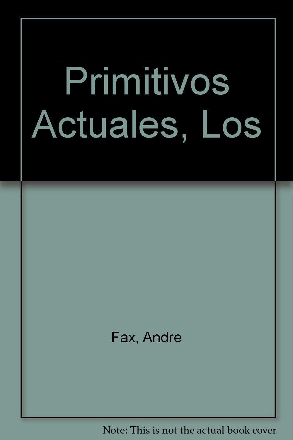 Primitivos actuales - la prehistoria, hoy book