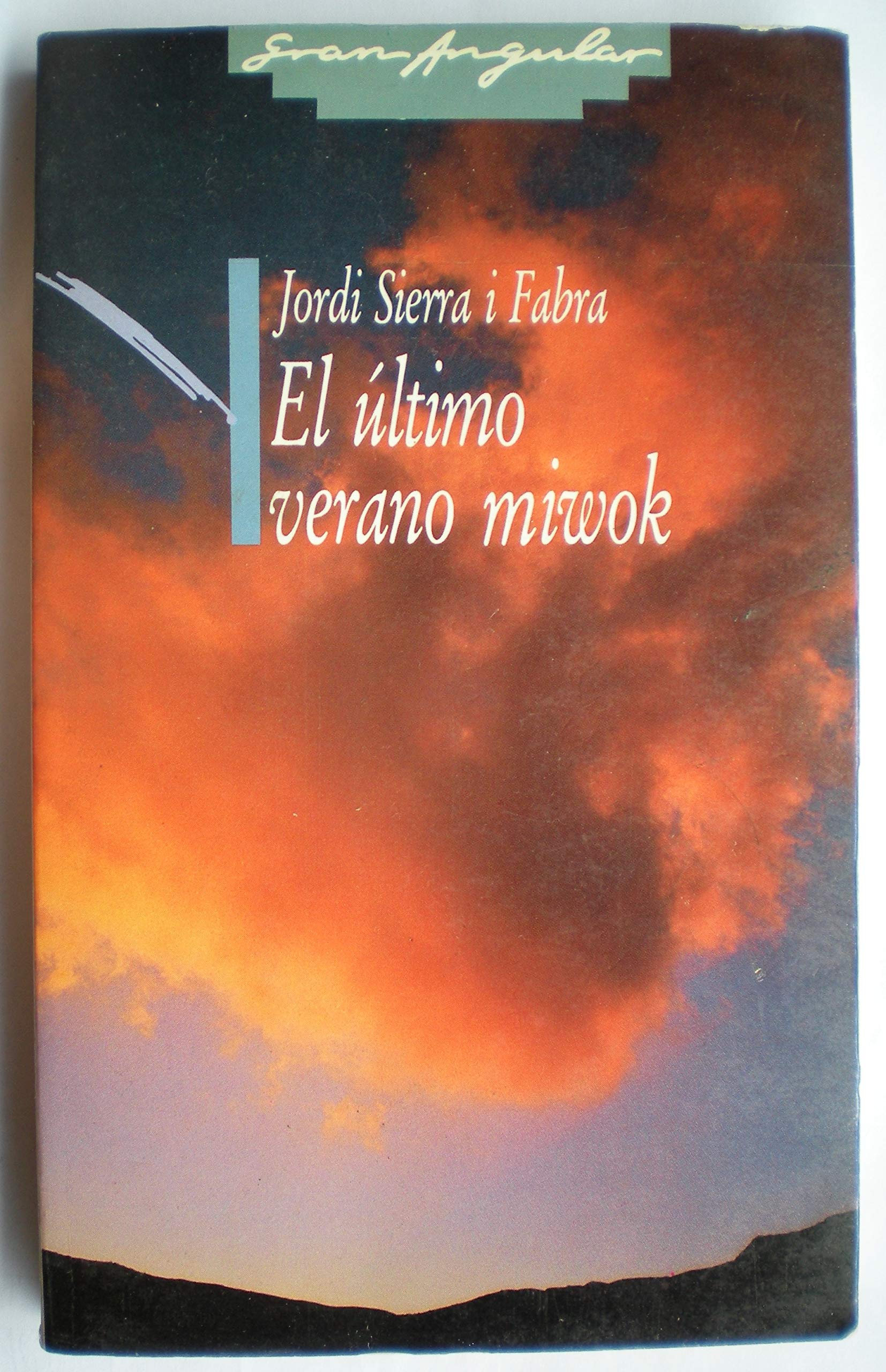 El último verano miwok (Gran Angular, Band 77) Fiction