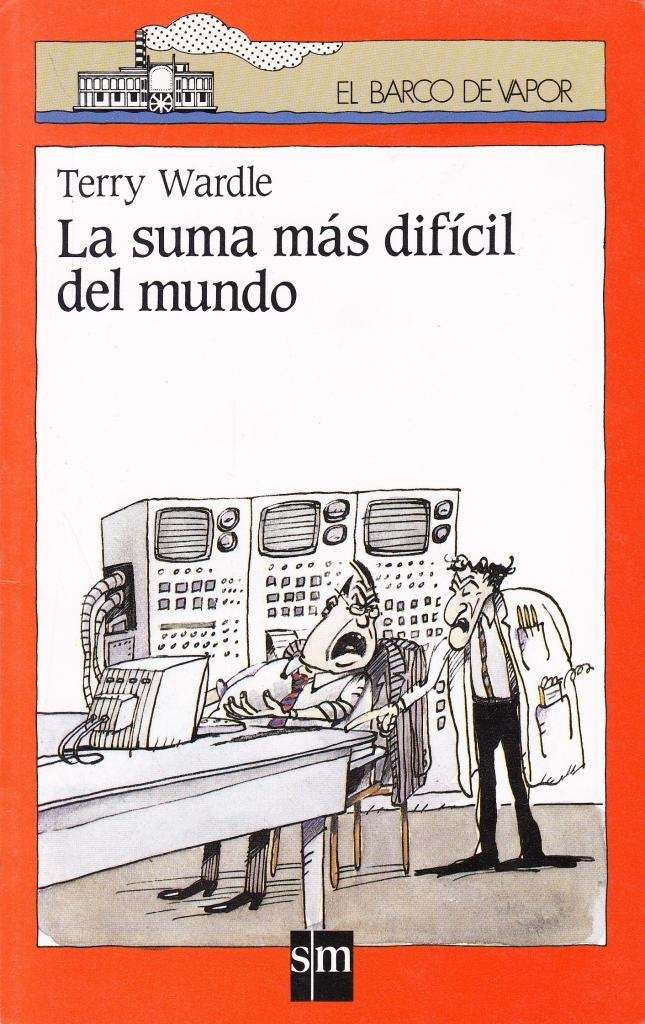 La suma más difícil del mundo (El Barco de Vapor Naranja, Band 54) Novels & Short Stories