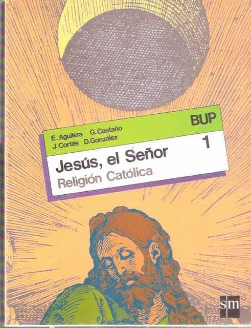 Jesús, el señor : religion, 1 bup book