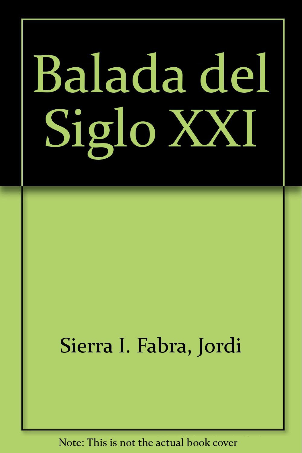 La balada del Siglo xxi (Gran Angular, Band 100) Fiction
