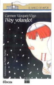 ¡Voy volando! (El Barco de Vapor Blanca, Band 33) Novels & Short Stories