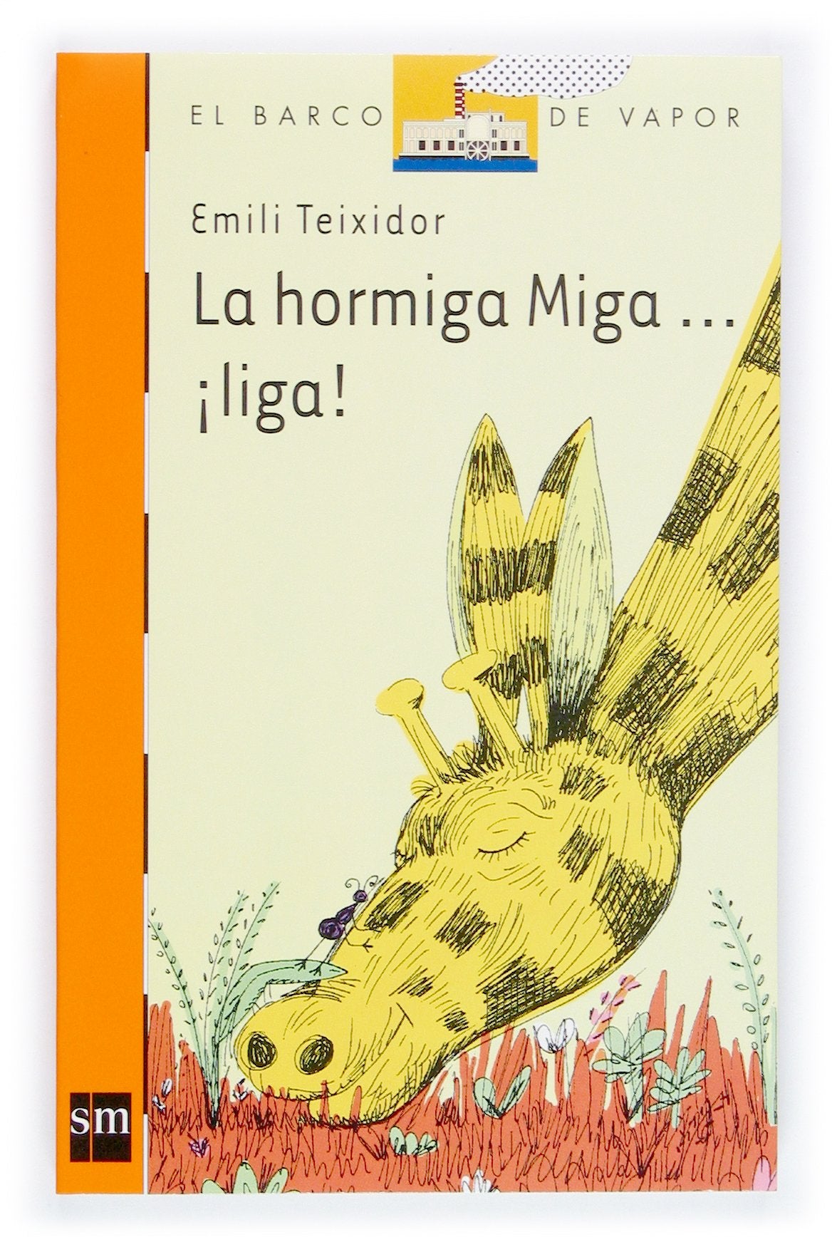 La hormiga Miga-- ¡liga! (El Barco de Vapor Naranja, Band 173) Social Sciences