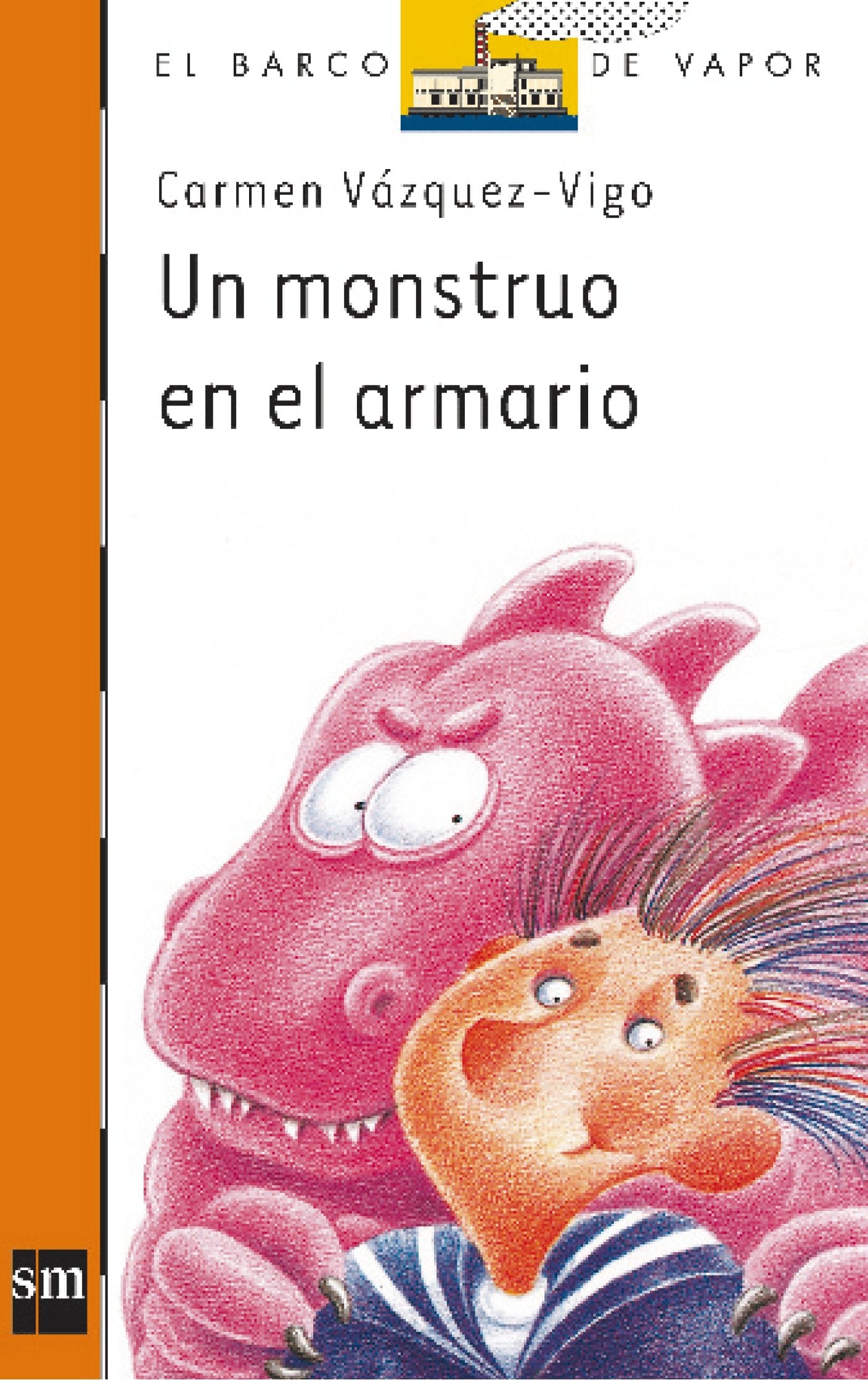 Un monstruo en el armario (El Barco de Vapor Naranja, Band 68) Social Sciences