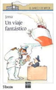 Un viaje fantástico (Barco de Vapor Blanca) Novels & Short Stories