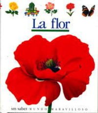 La flor (Mundo maravilloso, Band 8) Children's books