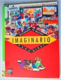 Imaginario: Diccionario En Imagenes Para Ninos (Spanish Picture Dictionary/G088) Foreign Languages ​​& Dictionaries