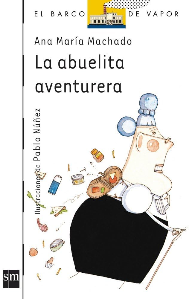 La abuelita aventurera (El Barco de Vapor Blanca, Band 45) Contemporary literature