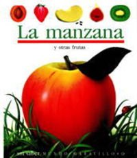LA Manzana Y Otras Frutas/Apples and Other Fruit book