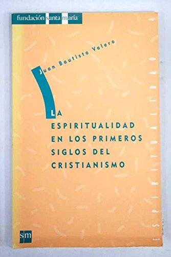 La espiritualidad en los primeros siglos del cristianismo Books
