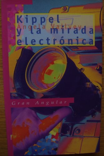 KIPPEL Y LA MIRADA ELECTRINICA Books