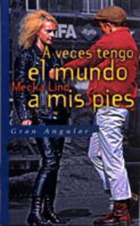 A veces tengo el mundo a mis pies book