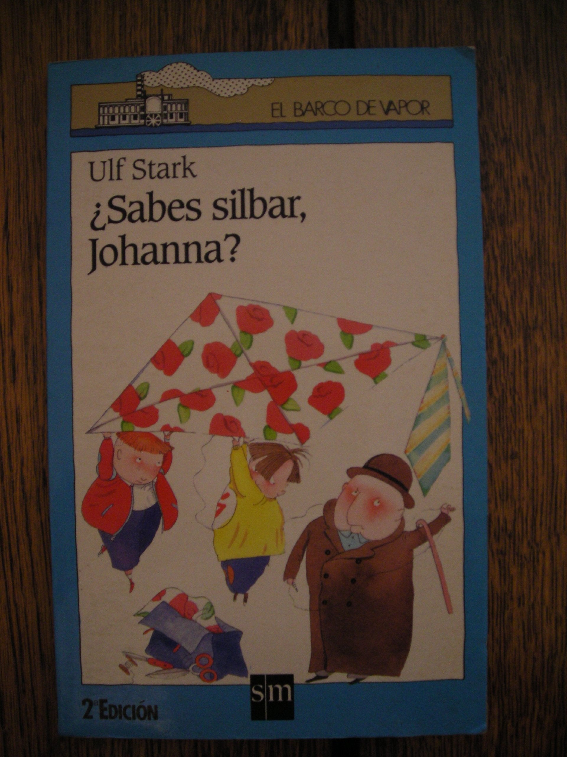 ¿Sabes silbar, Johanna?: 67 (El Barco de Vapor Azul) book