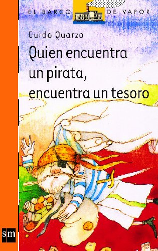 Quien Encuentra Un Pirata, Encuentra Un Tesoro/ Who Ever Finds a Pirate, Finds a Treasure book