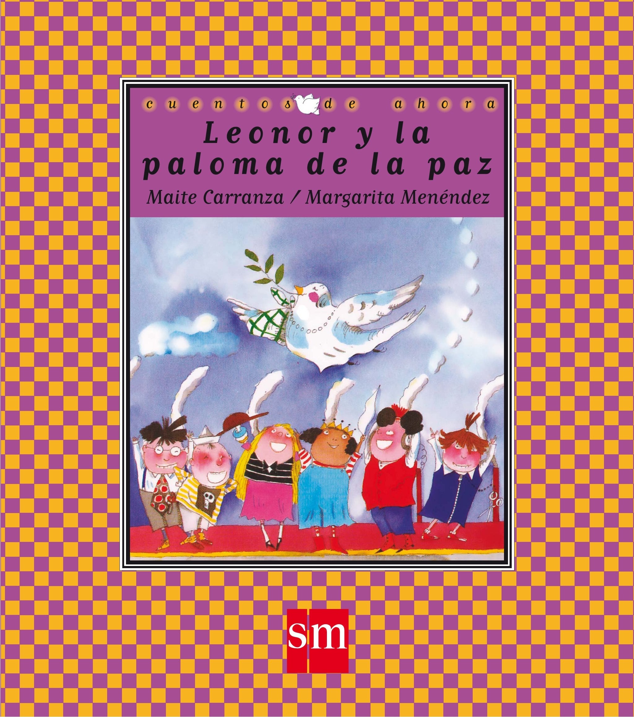 Leonor y la paloma de la paz (Cuentos de ahora, Band 7) Contemporary literature