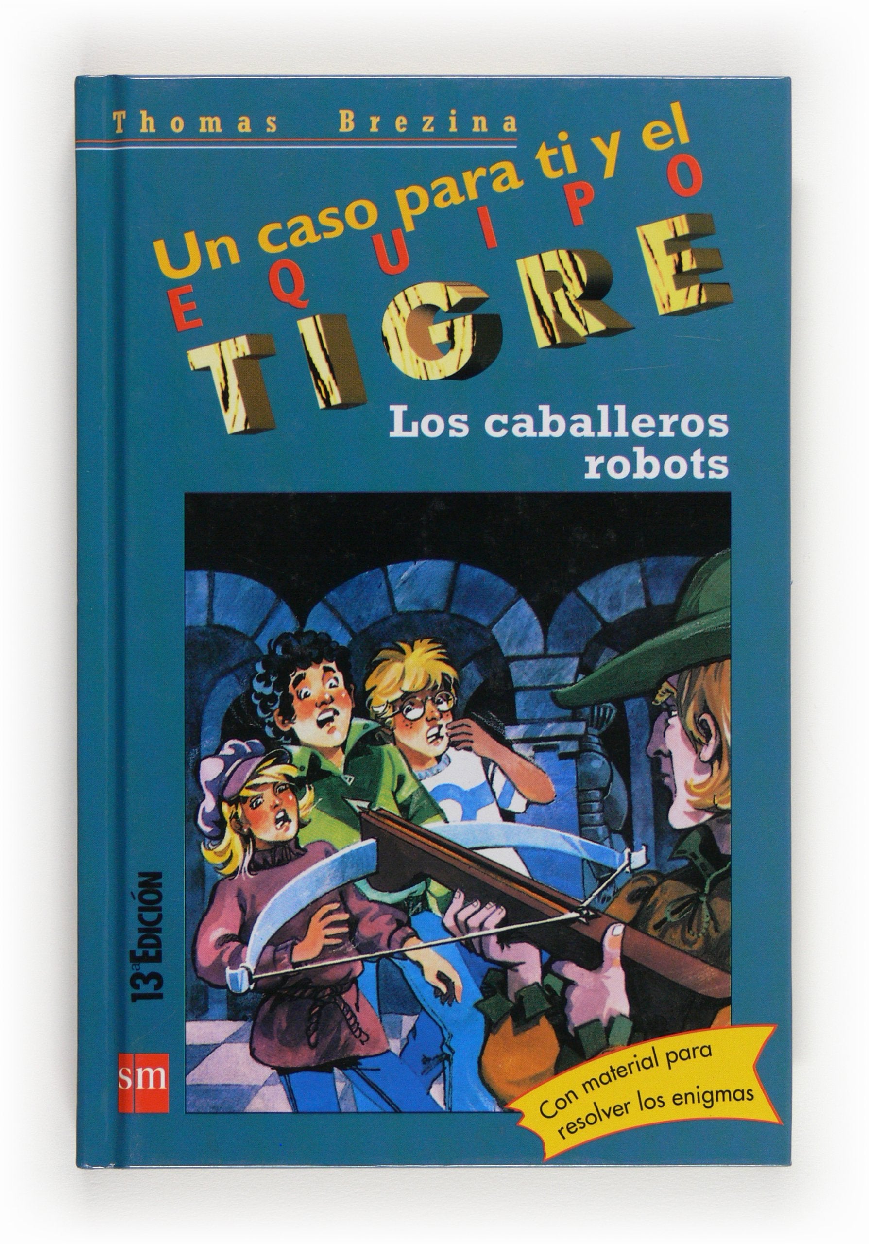 Los caballeros robots (Equipo tigre, Band 4) Contemporary literature