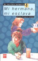 Mi hermana, mi esclava (Mi terrible hermanito, Band 2) Novels & Short Stories