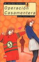 Operación casamentera (Mi terrible hermanito, Band 3) Novels & Short Stories