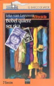 Bobel quiere ser rica / Joke van Leeuwen book