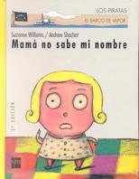 Mamá no sabe mi nombre (Los piratas, Band 40) Contemporary literature