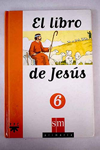 EL LIBRO DE JESUS 6. PRIMARIA book