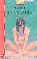 El agua de la vida (El Barco de Vapor Roja, Band 101) Contemporary literature