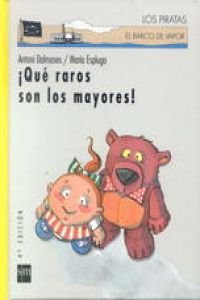 Que Raros Son Los Mayores!/ Older People Are So Weird book
