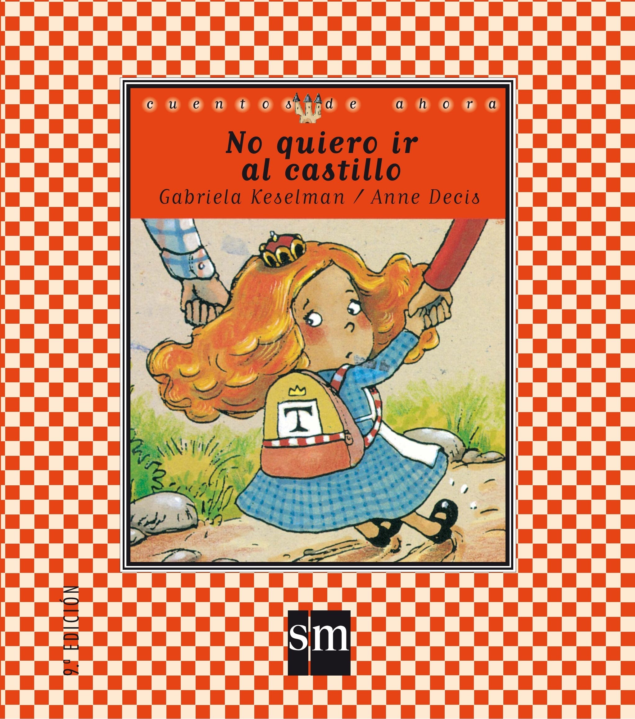 No Quiero Ir Al Castillo/ I Don't Want to Go to the Castle book