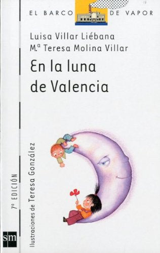 En la luna de Valencia (El Barco de Vapor Blanca, Band 75) Contemporary literature