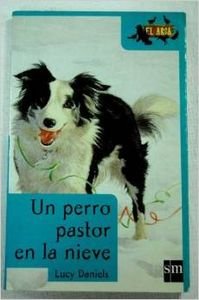 Un perro pastor en la nieve (El arca, Band 8) Novels & Short Stories