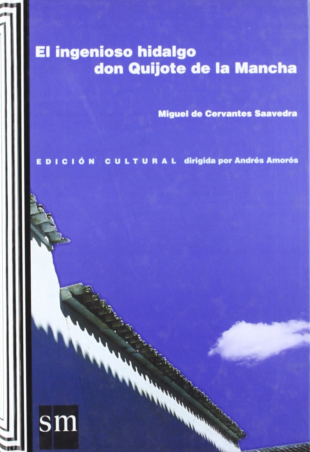 El ingenioso hidalgo don Quijote de la Mancha/The ingenious nobleman Don Quijote de la Mancha book