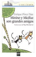 Minino Y Micifuz Son Grandes Amigos/ Minino and Micifuz Are Great Friends 6-9 years