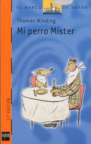 Mi perro Míster (El Barco de Vapor Naranja, Band 125) Contemporary literature